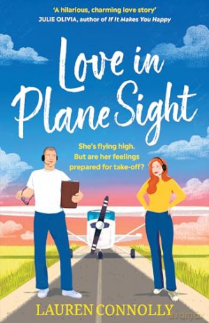 Love in Plane Sight: a steamy, emotional brother's-best-friend romcom perfect for fans of Abby Jimenez - Lauren Connolly [KSIĄŻKA]