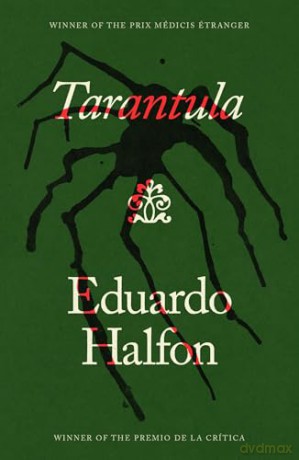 Tarantula - Eduardo Halfon [KSIĄŻKA]