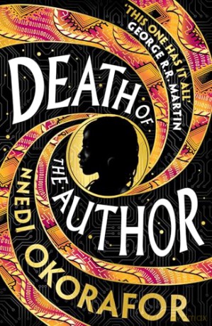 Death of the Author: A visionary new science fiction novel from the international bestseller - Nnedi Okorafor [KSIĄŻKA]
