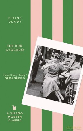 The Dud Avocado (Virago Modern Classics) - Elaine Dundy [KSIĄŻKA]