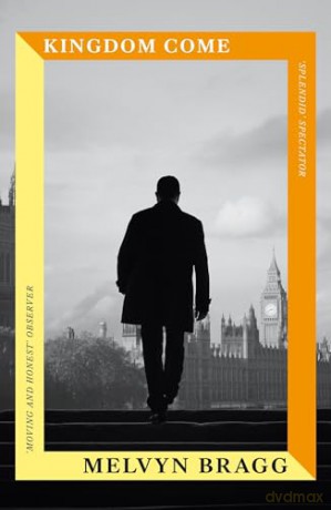 Kingdom Come - Melvyn Bragg [KSIĄŻKA]