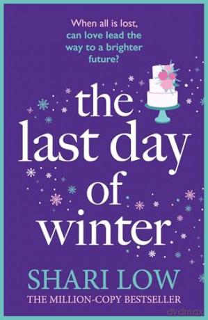 The Last Day of Winter: An utterly heartwarming and emotional and perfect festive read! (A Winter Day Book) - Shari Low [KSIĄŻKA]