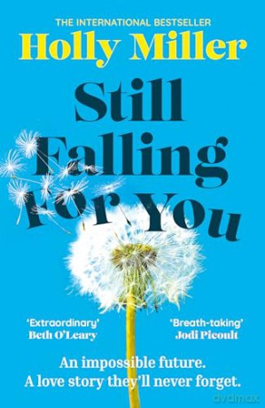 Still Falling For You: A stunning high-concept love story from the bestselling author of The Sight of You - Holly Miller [KSIĄŻKA]
