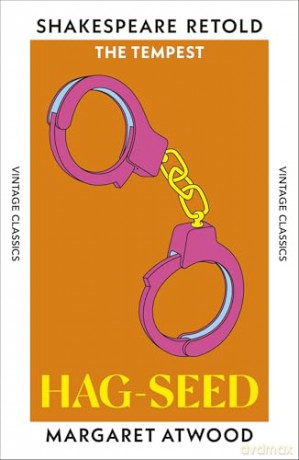 Hag-Seed: The Tempest, Retold (Shakespeare Retold) - Margaret Atwood [KSIĄŻKA]
