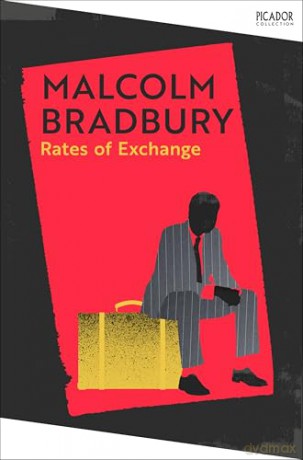 Rates of Exchange: A satire from the Booker Prize-shortlisted author of The History Man (Picador Collection) - Malcolm Bradbury [KSIĄŻKA]