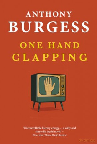 One Hand Clapping - Anthony Burgess [KSIĄŻKA]