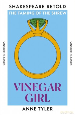 Vinegar Girl: The Taming of the Shrew, Retold (Shakespeare Retold) - Anne Tyler [KSIĄŻKA]