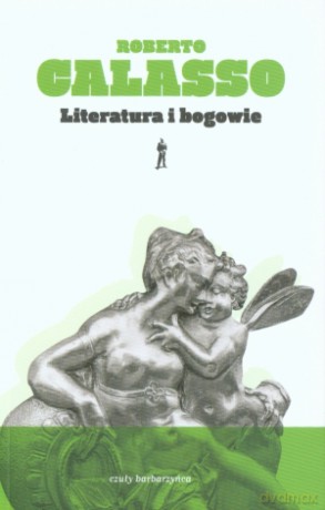 Literatura i bogowie - Roberto Calasso [KSIĄŻKA]