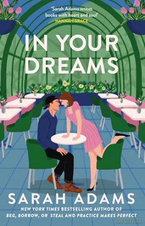 In Your Dreams: The perfect new friends-to-lovers, small town romance - Sarah Adams [KSIĄŻKA]