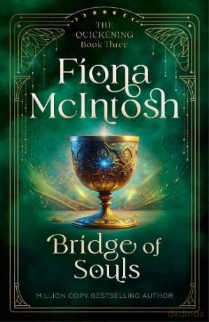Bridge of Souls: A Gripping Fantasy of Cursed Power, Forbidden Love and a Kingdom at War (Quickening, 3) - Fiona McIntosh [KSIĄŻKA]