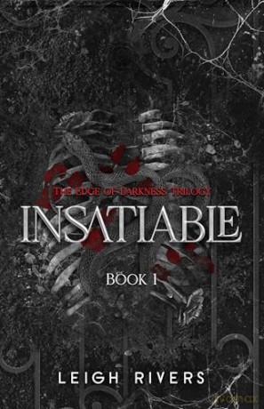 Insatiable: Deluxe Edition (Edge of Darkness) - Leigh Rivers [KSIĄŻKA]