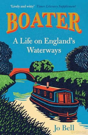 Boater: The new and beautiful memoir from UK Canal Laureate, Jo Bell - Jo Bell [KSIĄŻKA]