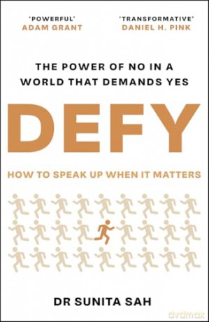 Defy: The Power of No in a World that Demands Yes - Dr Sunita Sah [KSIĄŻKA]