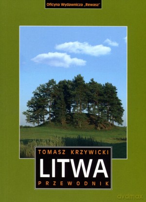 Litwa. Przewodnik - Tomasz Krzywicki [KSIĄŻKA]