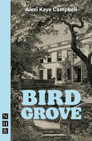 Bird Grove (NHB Modern Plays) - Alexi Kaye Campbell [KSIĄŻKA]
