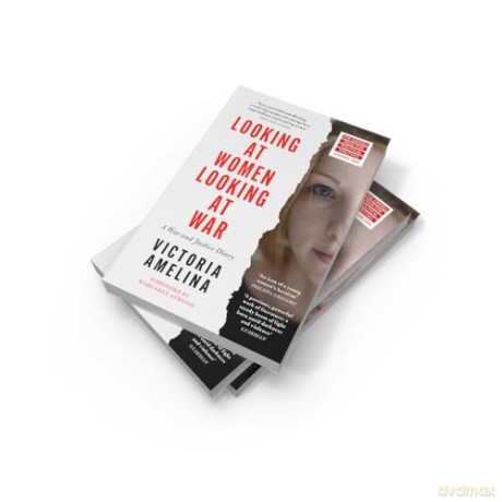 Looking at Women, Looking at War: A War and Justice Diary from Ukraine, with a foreword from Margaret Atwood - Victoria Amelina [KSIĄŻKA]
