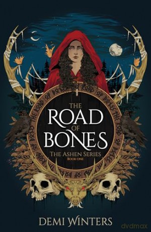 The Road of Bones: The epic Viking romantasy BookTok sensation unmissable for fans of QUICKSILVER and FOURTH WING (Ashen) - Demi Winters [KSIĄŻKA]