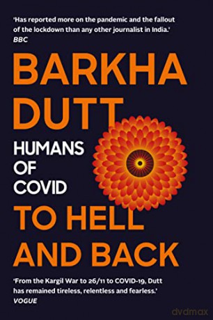 To Hell and Back: Humans of COVID - Barkha Dutt [KSIĄŻKA]
