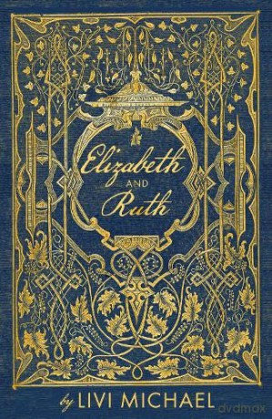 Elizabeth and Ruth - Livi Michael [KSIĄŻKA]