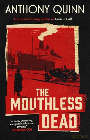 The Mouthless Dead: 'Completely addictive' Jonathan Coe - Anthony Quinn [KSIĄŻKA]