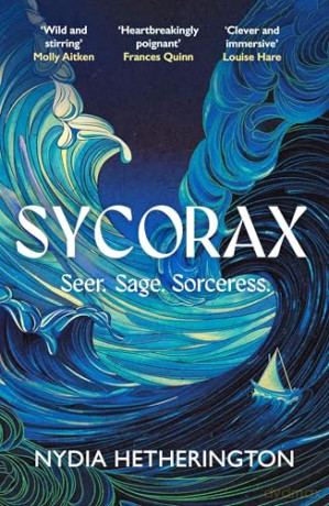 Sycorax: a captivating reimagining of Shakespeare's most powerful witch - Nydia Hetherington [KSIĄŻKA]