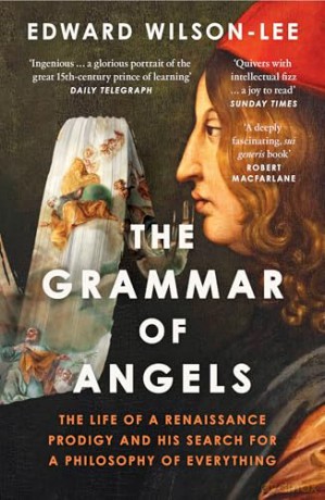The Grammar of Angels: A Search for the Magical Powers of Language in Renaissance Italy - Edward Wilson-Lee [KSIĄŻKA]