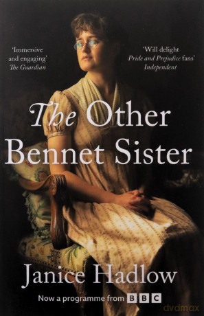 The Other Bennet Sister: Now a Major BBC Drama starring Richard E. Grant and Ruth Jones - Janice Hadlow [KSIĄŻKA]