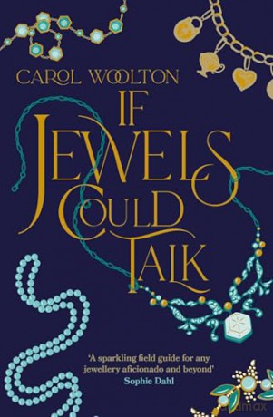 If Jewels Could Talk - Carol Woolton [KSIĄŻKA]