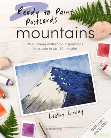 Ready to Paint Postcards: Mountains: 15 stunning watercolour paintings to create in just 30 minutes - Lesley Linley [KSIĄŻKA]