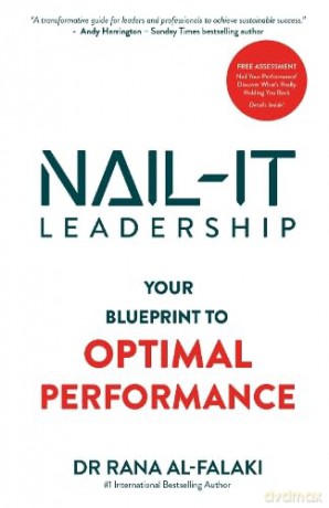 NAIL-IT Leadership: Your Blueprint To Optimal Performance - Dr Rana Al-Falaki [KSIĄŻKA]