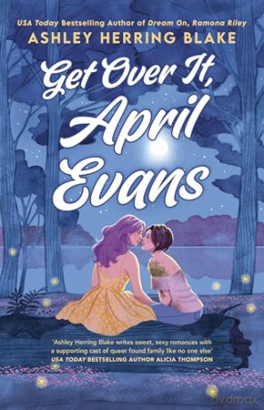 Get Over It, April Evans (Clover Lake) - Ashley Herring Blake [KSIĄŻKA]