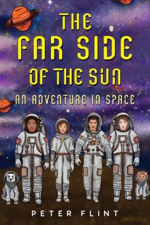 THE FAR SIDE OF THE SUN: An Adventure in Space - Peter Flint [KSIĄŻKA]