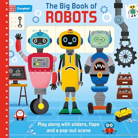 The Big Book of Robots: Play along with sliders, flaps and a pop-out scene (My First - Campbell Books, 5) - Campbell Books [KSIĄŻKA]