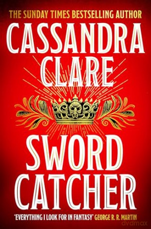 Sword Catcher: Discover the magical Sunday Times bestseller - Cassandra Clare [KSIĄŻKA]