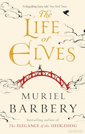The Life of Elves - Muriel Barbery [KSIĄŻKA]
