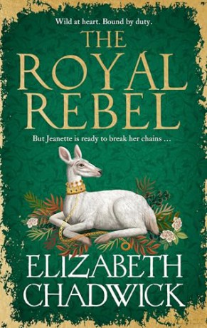 The Royal Rebel: from the much-loved author of historical fiction comes a tale of royalty, rivalry and resilience (Jeanette of Kent duology) - Elizabeth Chadwick [KSIĄŻKA]
