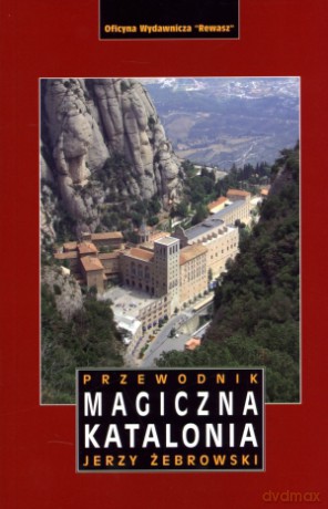 Magiczna Katalonia. Przewodnik - Jerzy Żebrowski [KSIĄŻKA]