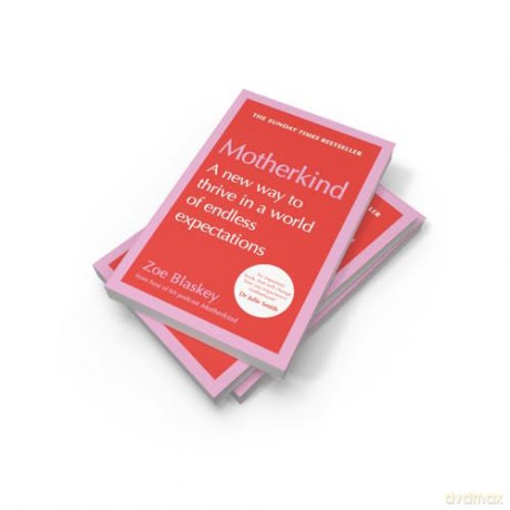 Motherkind: Become the happiest, most confident mum this 2026 with the new Sunday Times best-selling book, backed by years of research, from host of the hit podcast - Zoe Blaskey [KSIĄŻKA]