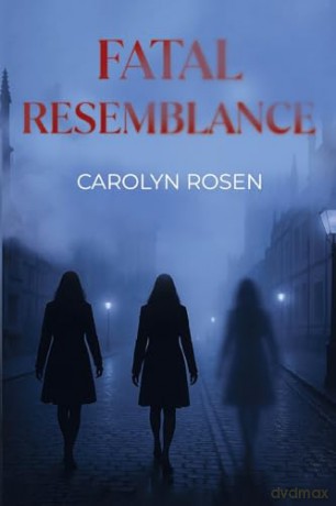 Fatal Resemblance - Carolyn Rosen [KSIĄŻKA]