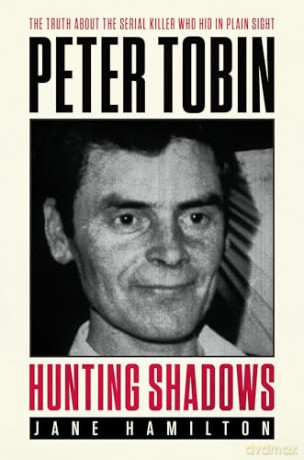 Hunting Shadows: Peter Tobin - The truth about the serial killer who hid in plain sight - Jane Hamilton [KSIĄŻKA]