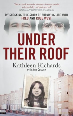 Under Their Roof: My shocking true story of surviving serial killers Fred and Rose West - Ann Cusack [KSIĄŻKA]