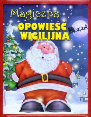 Magiczna opowieść wigilijna - Katarzyna Dmowska [KSIĄŻKA]