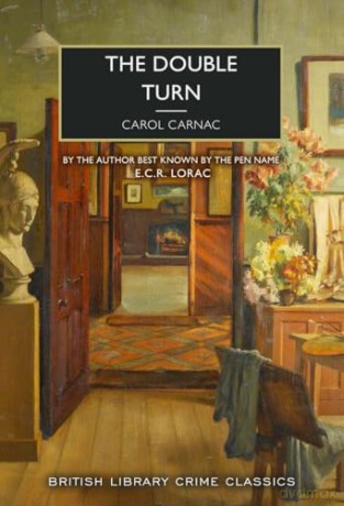 The Double Turn: 147 (British Library Crime Classics) - Carol Carnac [KSIĄŻKA]