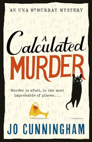 A Calculated Murder: A charming cosy murder mystery (Una McMurray Mysteries Book 2) - Jo Cunningham [KSIĄŻKA]