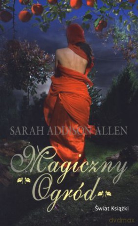 Magiczny Ogród - Sarah Addison Allen [KSIĄŻKA]