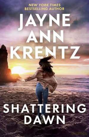 Shattering Dawn: A page-turning romantic suspense novel from the bestselling author (The Lost Night Files) - Jayne Ann Krentz [KSIĄŻKA]