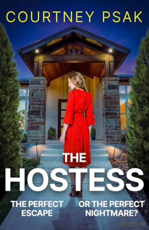 The Hostess: A gripping new psychological thriller with a twist you won't see coming for 2026 - Courtney Psak [KSIĄŻKA]