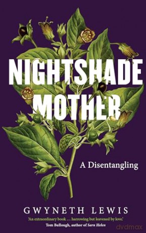 Nightshade Mother: A Disentangling - Gwyneth Lewis [KSIĄŻKA]