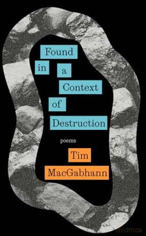 Found in a Context of Destruction - Tim MacGabhann [KSIĄŻKA]