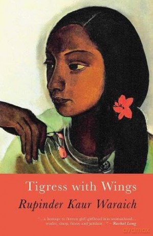 Tigress With Wings - Rupinder Kaur Waraich [KSIĄŻKA]